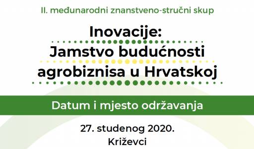 VGUK suorganizator međunarodno znanstvenog-stručno skupa Inovacije: Jamstvo budućnosti agrobiznisa u Hrvatskoj