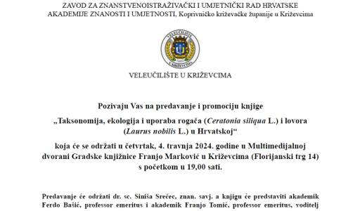 Poziv na predavanje i promociju knjige „Taksonomija, ekologija i uporaba rogača (Ceratonia siliqua L.) i lovora Laurus nobilis L.) u Hrvatskoj“